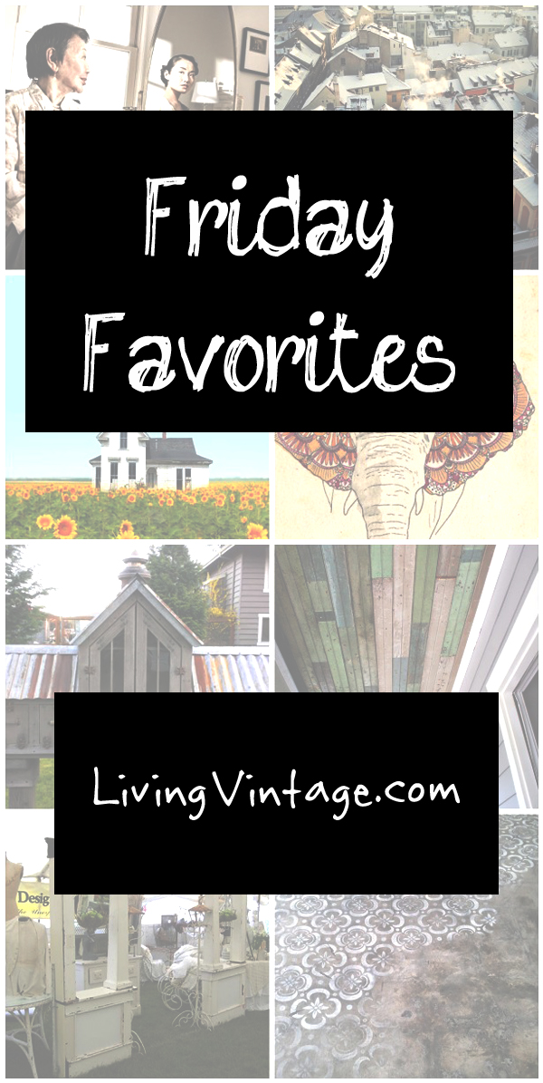 Friday Favorites - Living Vintage - Week of September 6th
