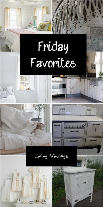 Friday Favorites - Living Vintage - January 31