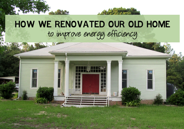 How we renovated our old home to achieve energy efficiency