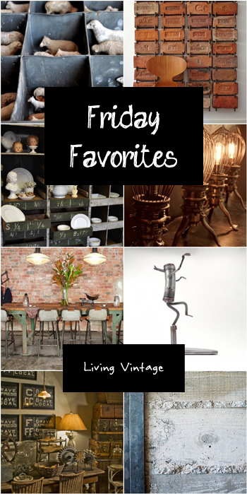 Friday Favorites - Living Vintage - February 7
