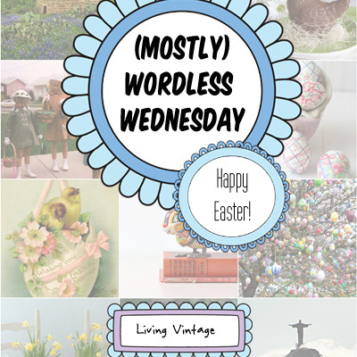 (Mostly) Wordless Wednesday :: Happy Easter!