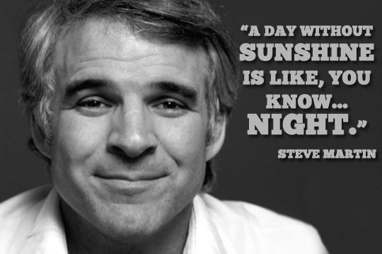 8 hilarious quotes from the wild and crazy guy, Steve Martin. - Living Vintage