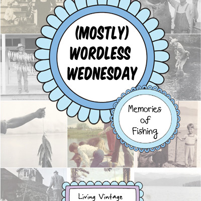 (Mostly) Wordless Wednesday :: Memories of Fishing