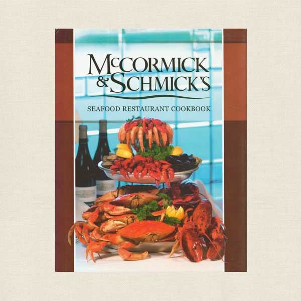 Mccormick and Schmick's Seafood Restaurant Cookbook