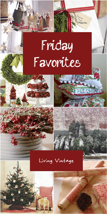 Friday Favorites (a Christmas edition) - Living Vintage