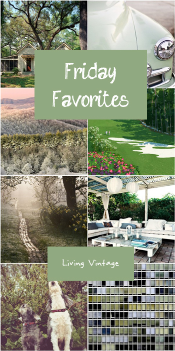 Friday Favorites in green - Living Vintage