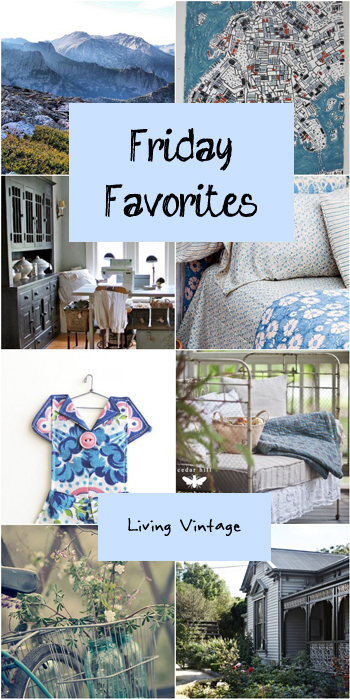 Friday Favorites #53 - Living Vintage