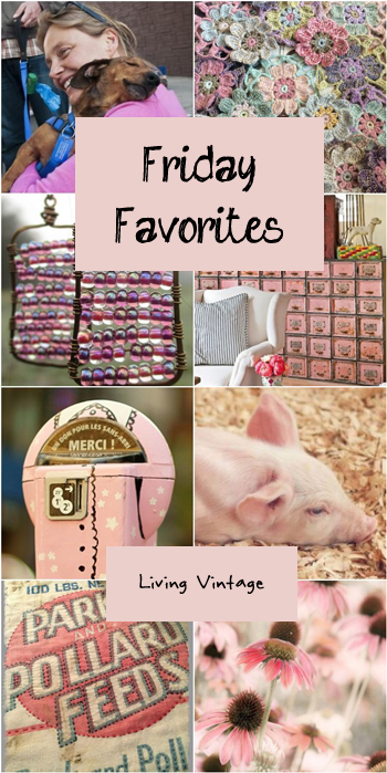 Friday Favorites #64 - Living Vintage