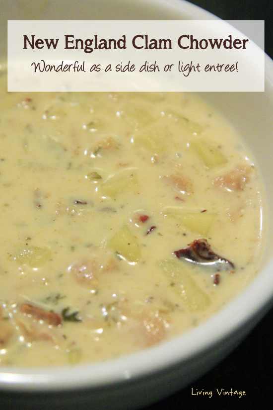 New England Clam Chowder -- wonderful as a side dish or light entree!