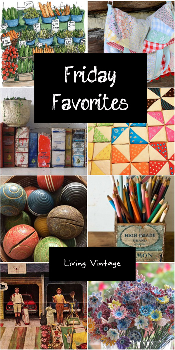 Friday Favorites #94 - Living Vintage