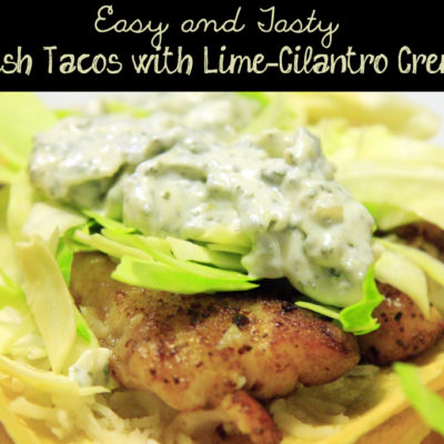 Fish Tacos with Lime-Cilantro Crema