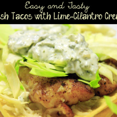 Fish Tacos with Lime-Cilantro Crema