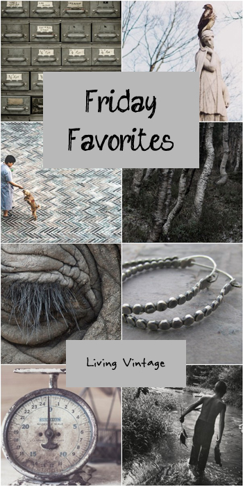 Friday Favorites - - Living Vintage - GREY-9